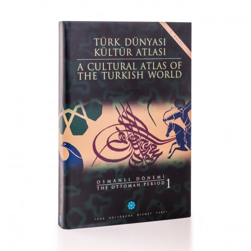 Osmanlı Dönemi 1 - Türk Dünyası Kültür Atlası