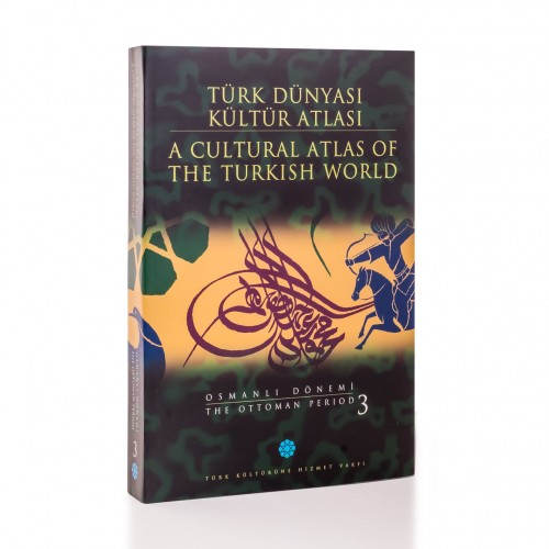 Osmanlı Dönemi 3 - Türk Dünyası Kültür Atlası