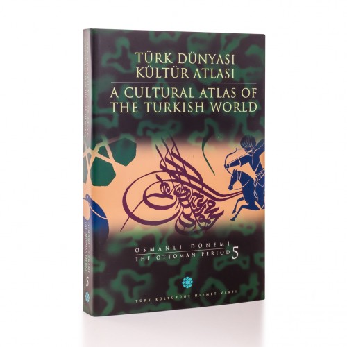 Osmanlı Dönemi 5 - Türk Dünyası Kültür Atlası
